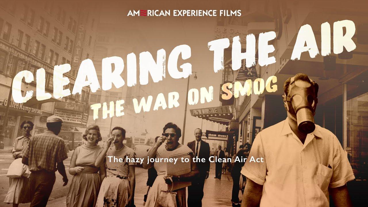 Clearing the Air: The War on Smog Trailer