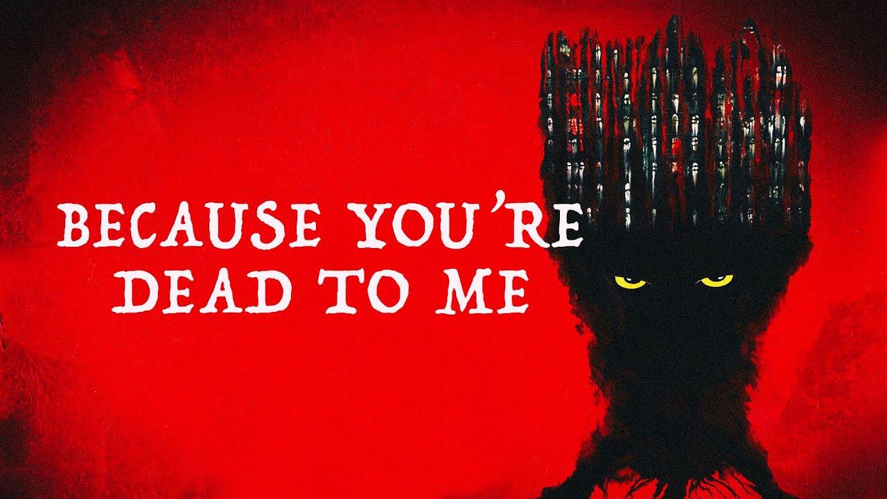 Because You're Dead to Me Trailer