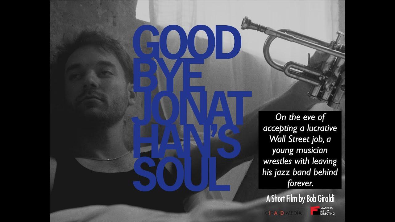 Goodbye Jonathan's Soul Trailer