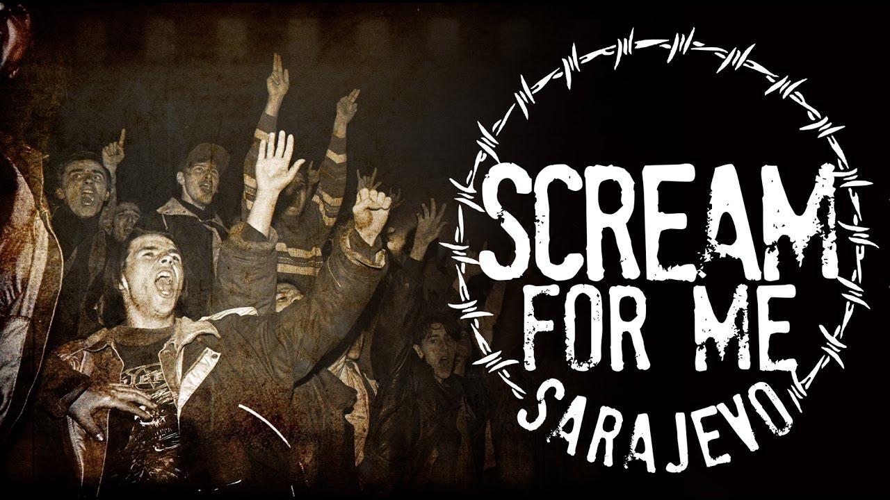 Scream for Me Sarajevo Trailer