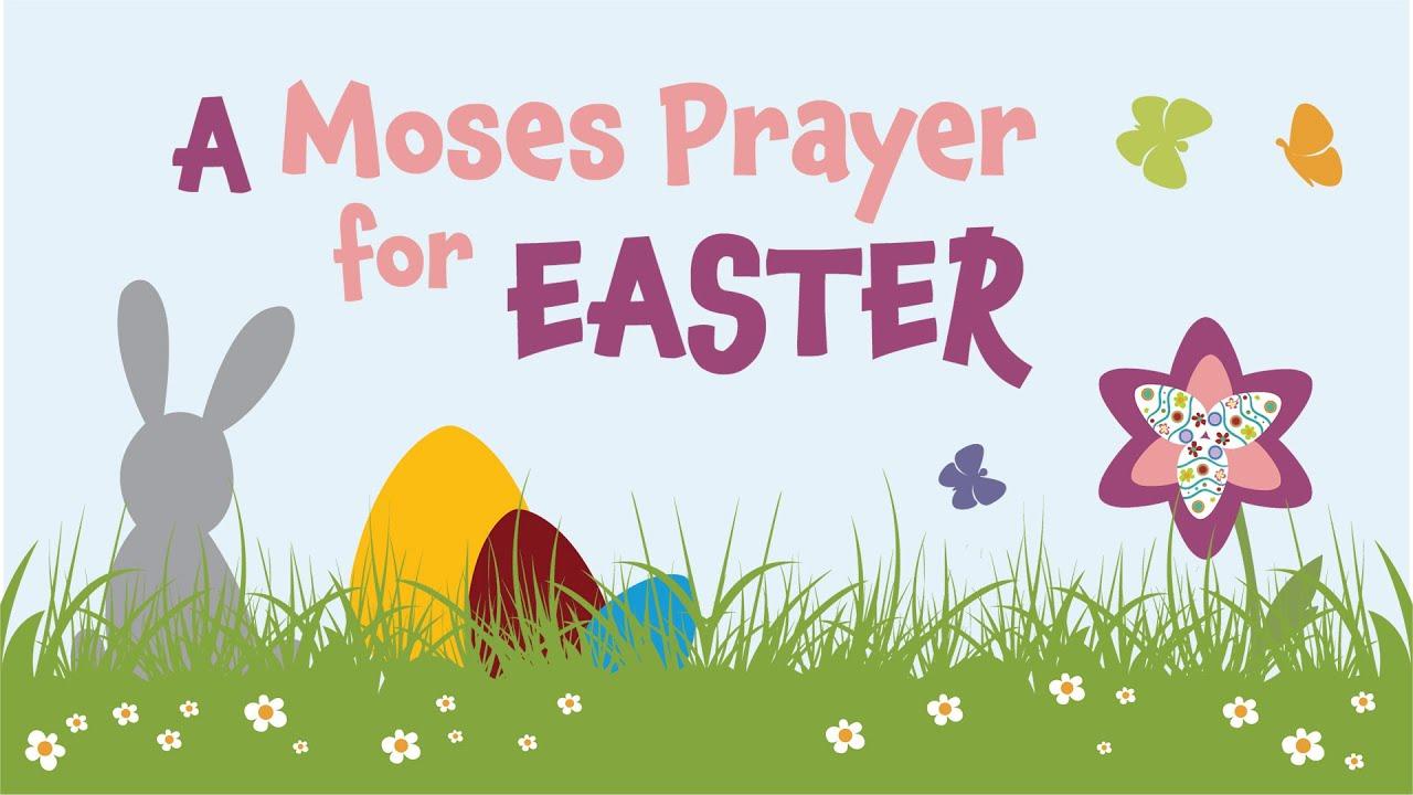 A Moses Prayer for Easter Trailer