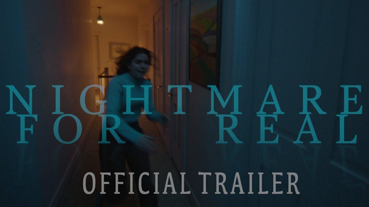 Nightmare For Real Trailer