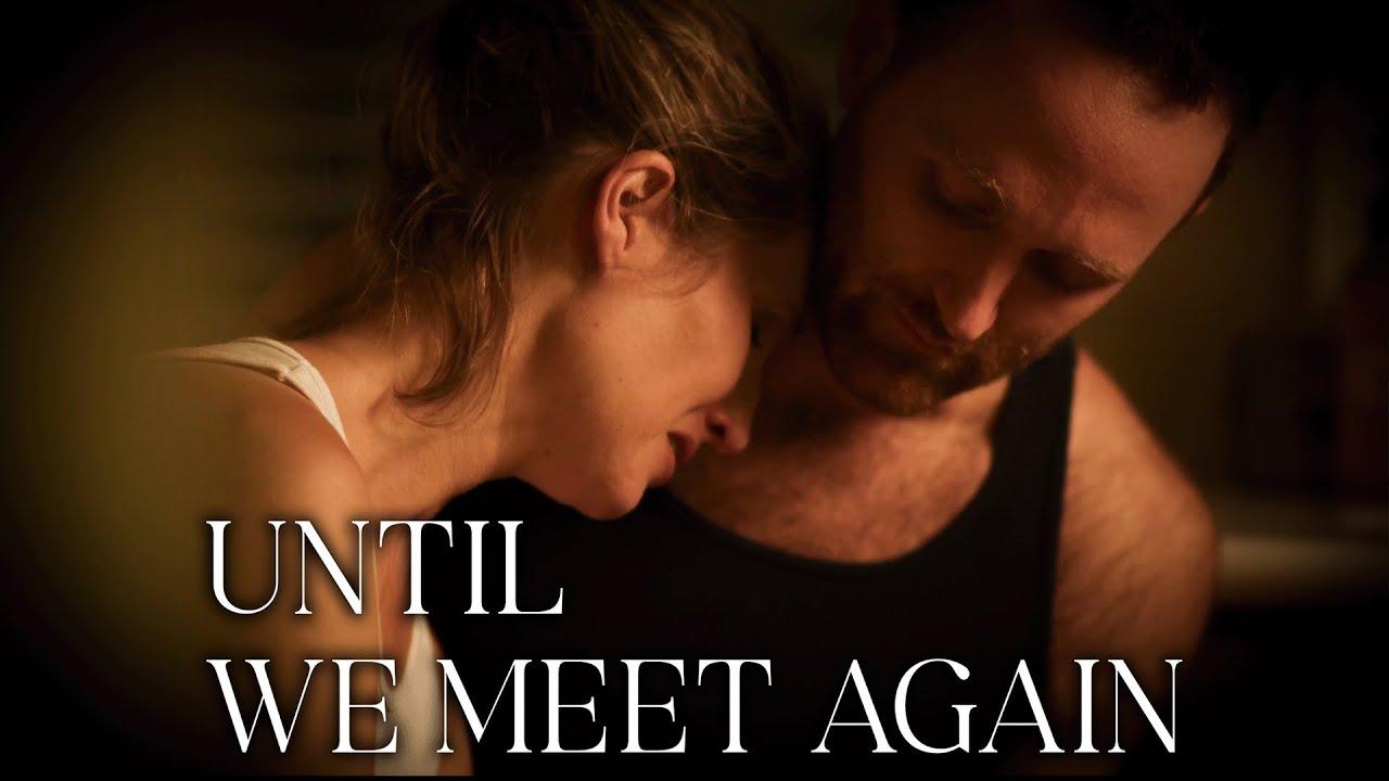Until We Meet Again Trailer