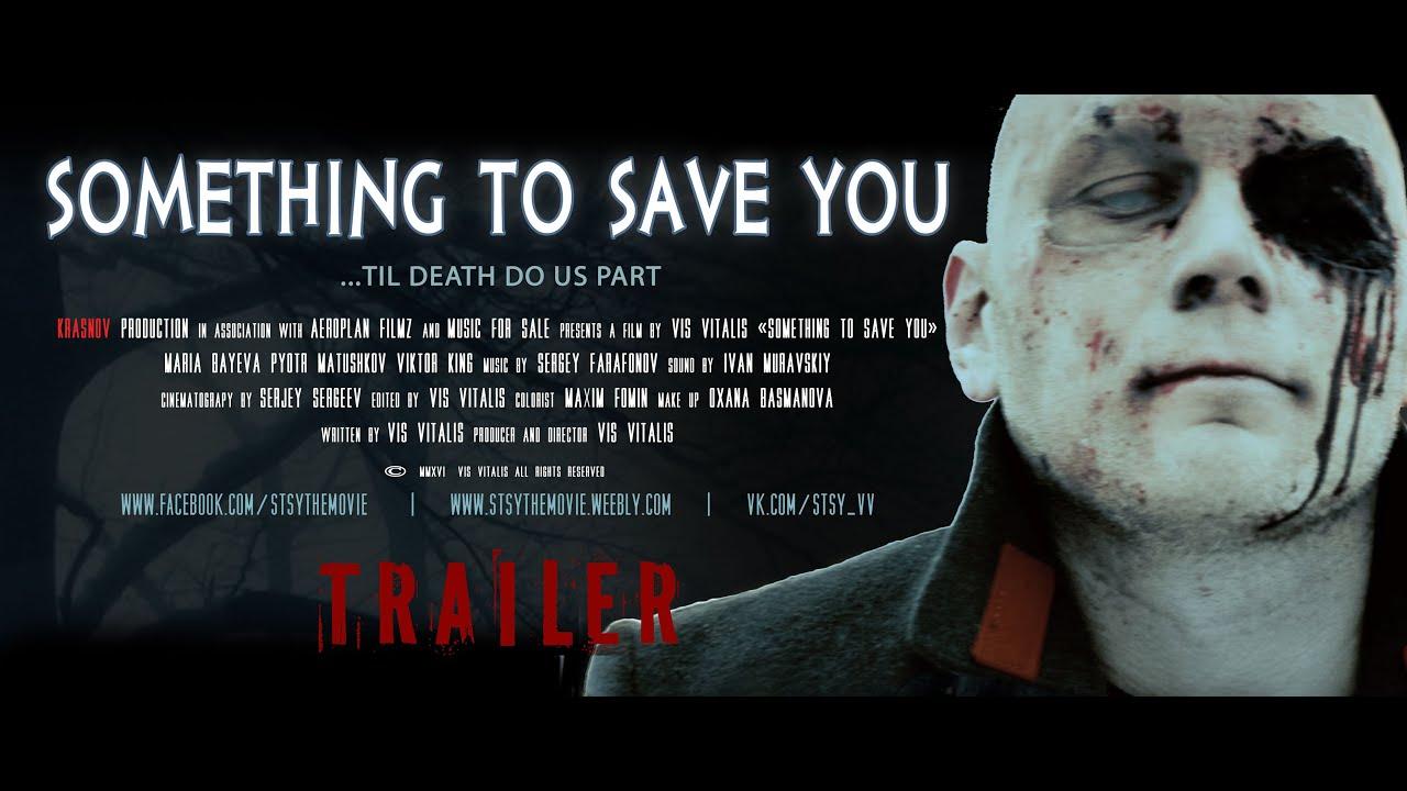 Something to Save You Trailer