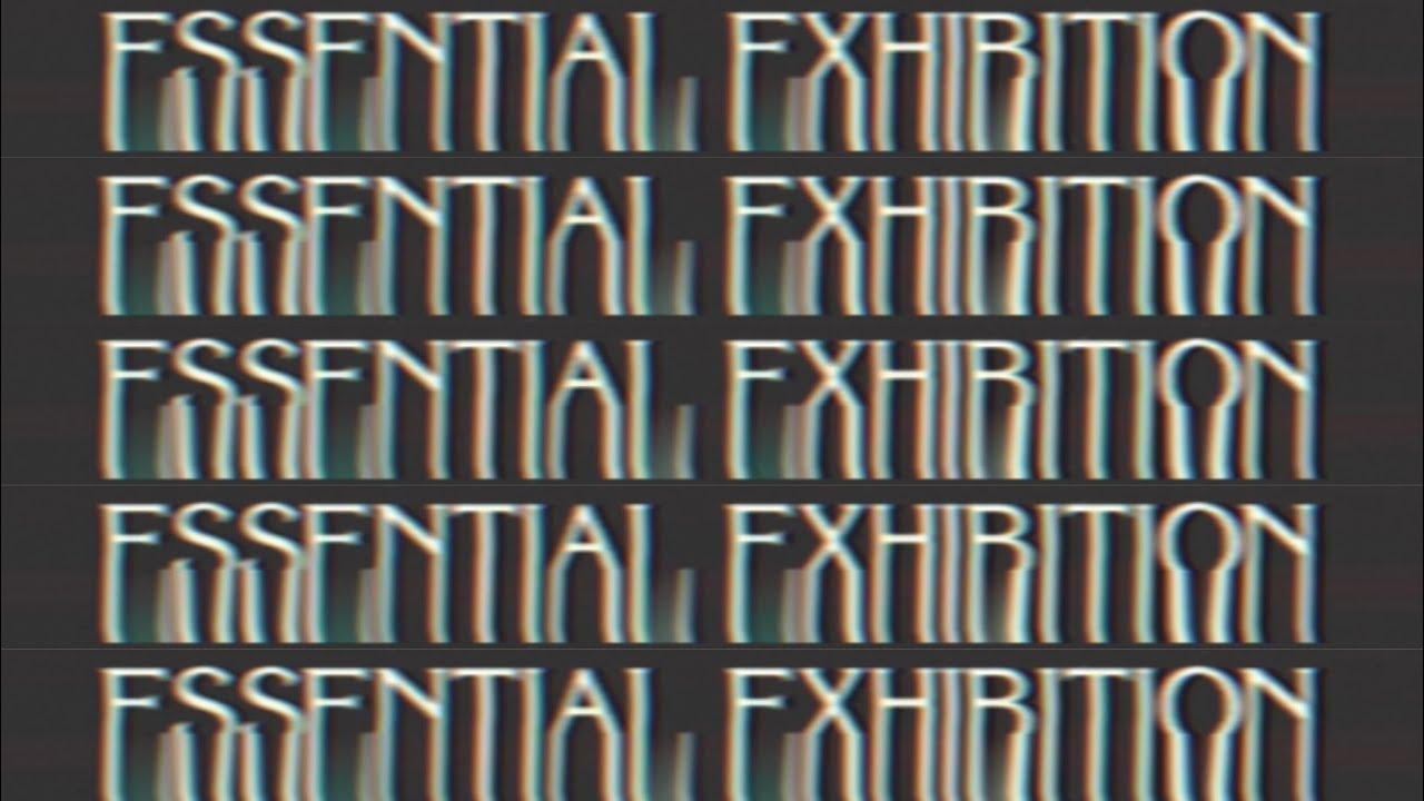 Essential Exhibition Trailer