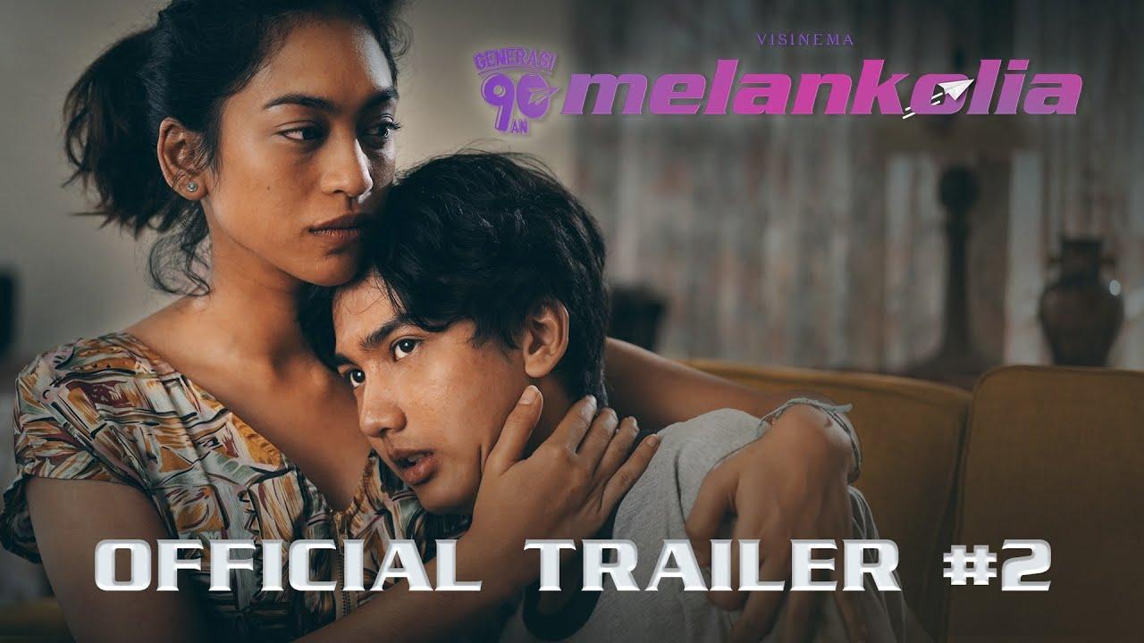 Generasi 90an: Melankolia Trailer