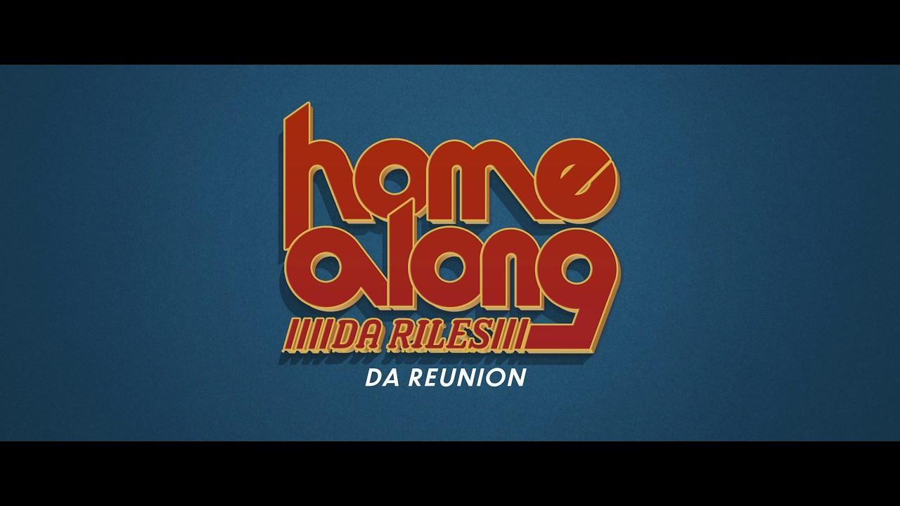 Home Along Da Riles: Da Reunion Trailer