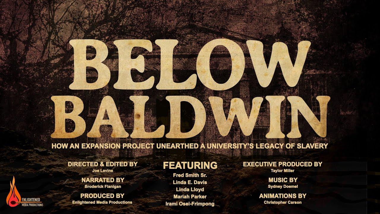 Below Baldwin: How an Expansion Project Unearthed a University's Legacy of Slavery Trailer