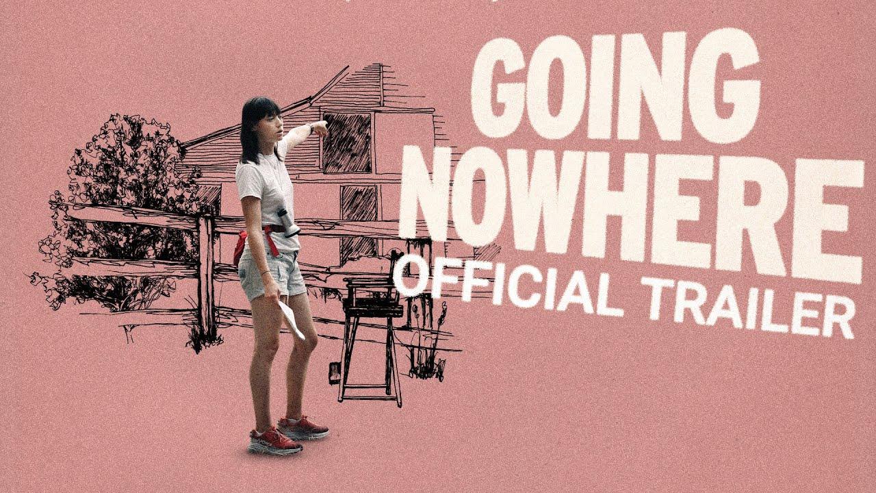 Going Nowhere Trailer