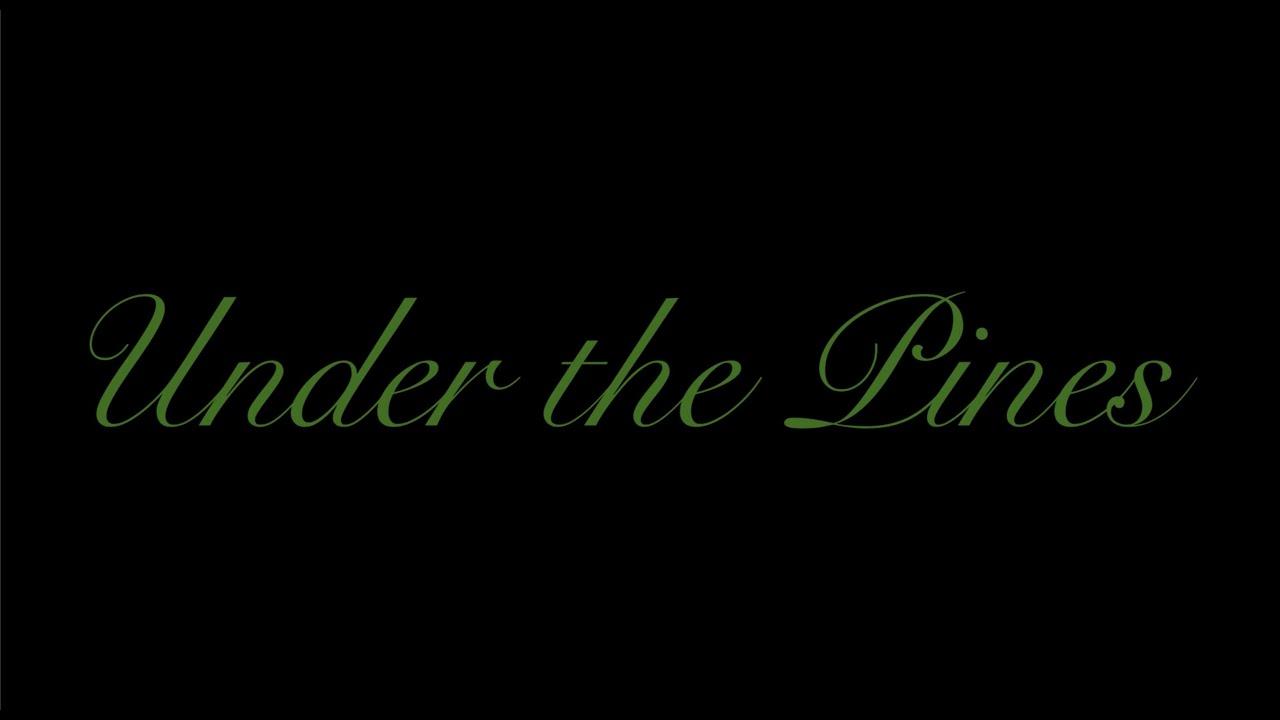 Under the Pines Trailer