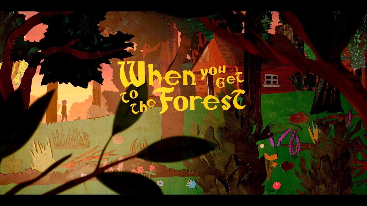 When You Get to the Forest Trailer