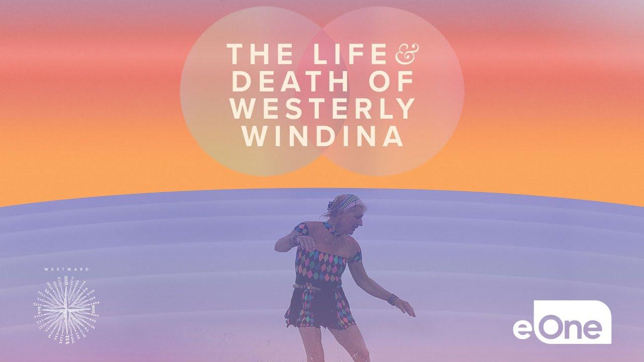 The Life and Death of Westerly Windina Trailer