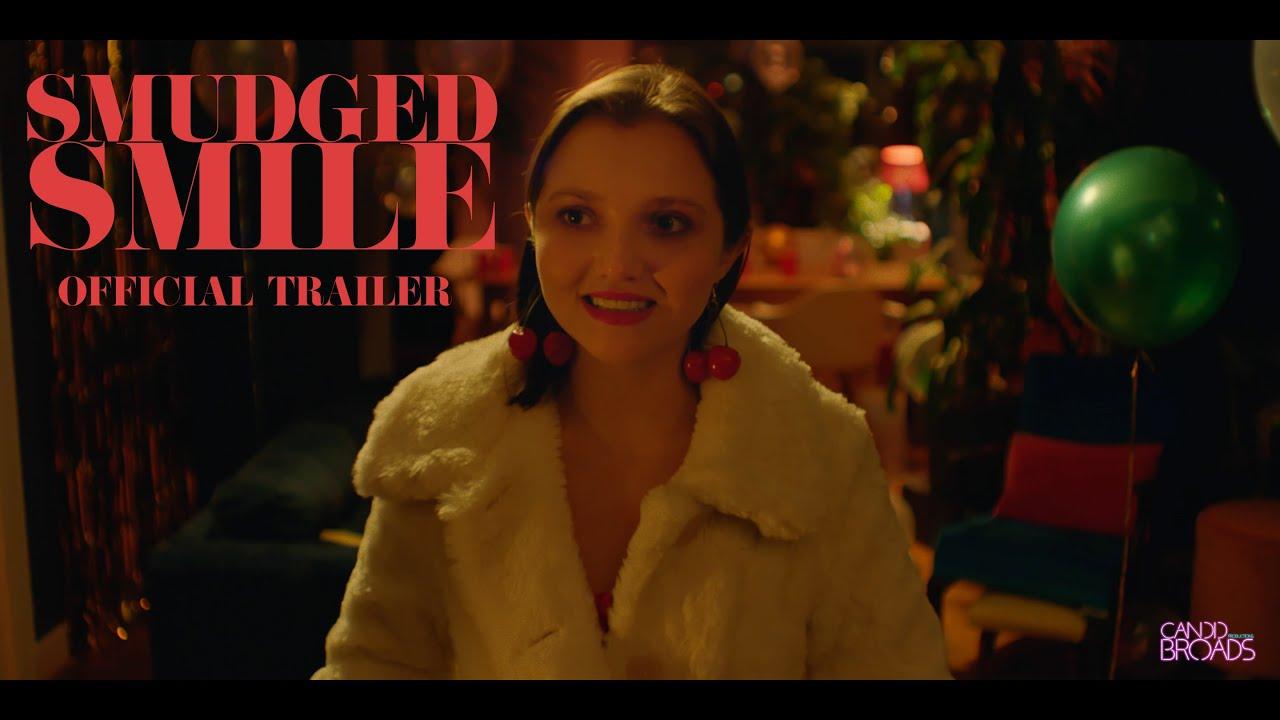 Smudged Smile Trailer