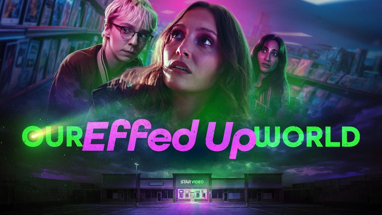 Our Effed Up World Trailer