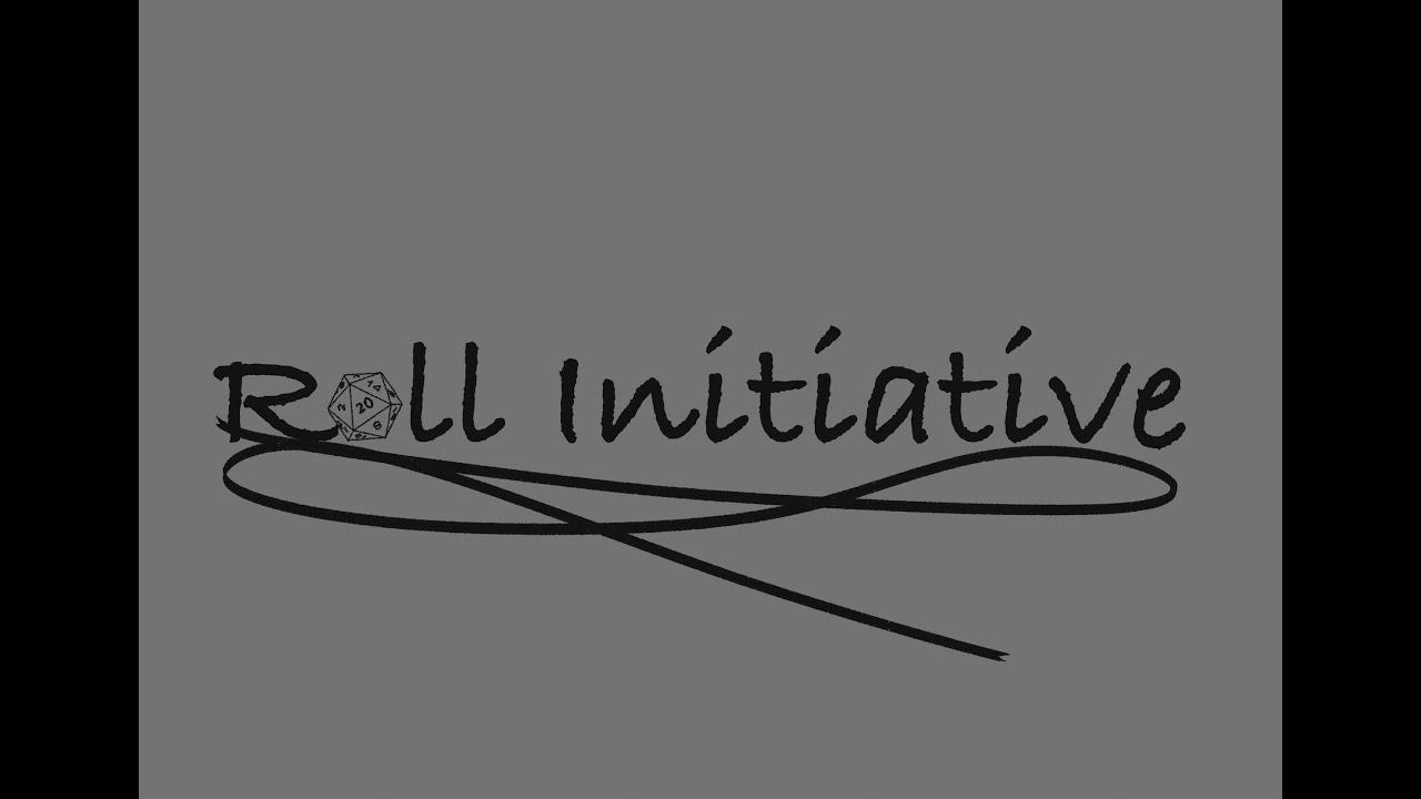 Roll Initiative Trailer