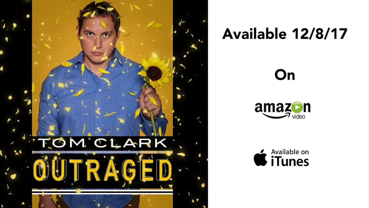 Tom Clark: Outraged Trailer