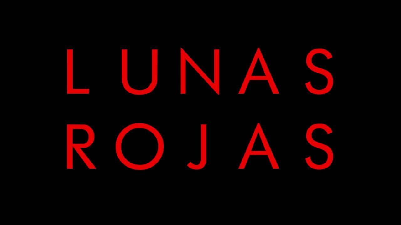 Lunas Rojas Trailer