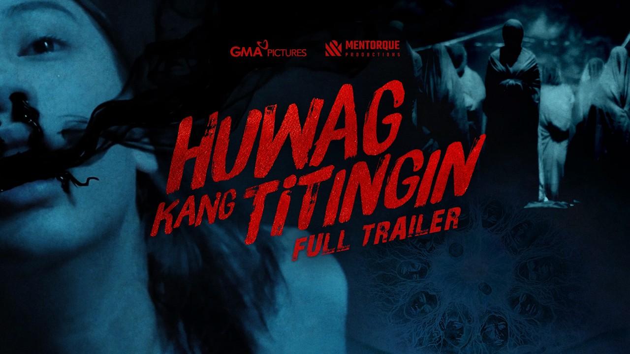 Huwag Kang Titingin Trailer