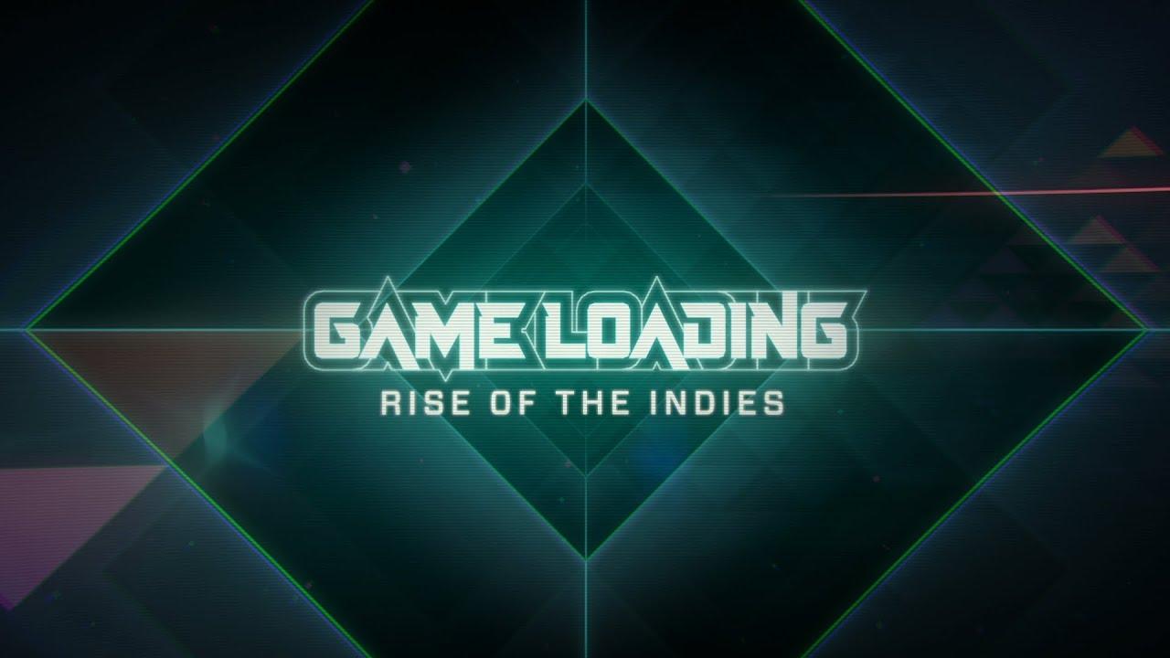 Gameloading: Rise of the Indies Trailer