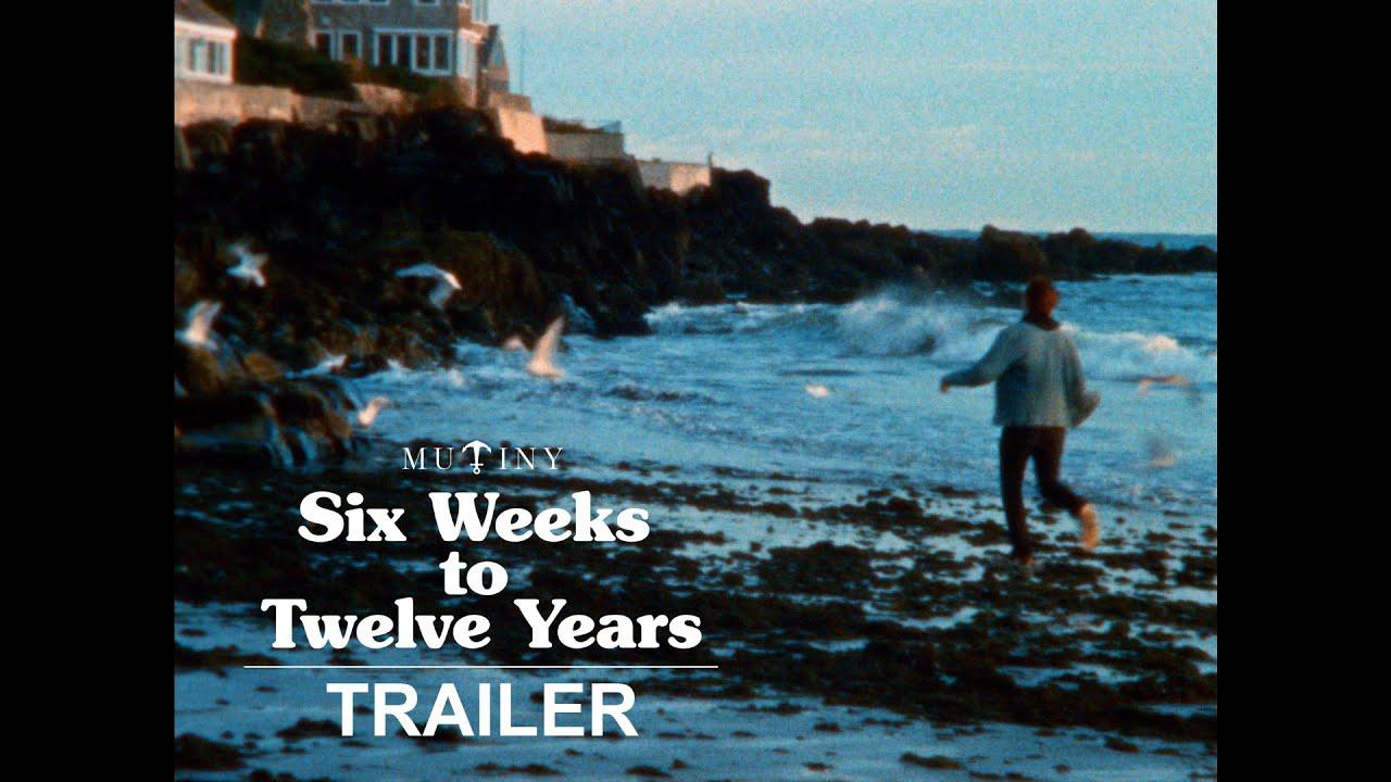 Six Weeks to Twelve Years Trailer