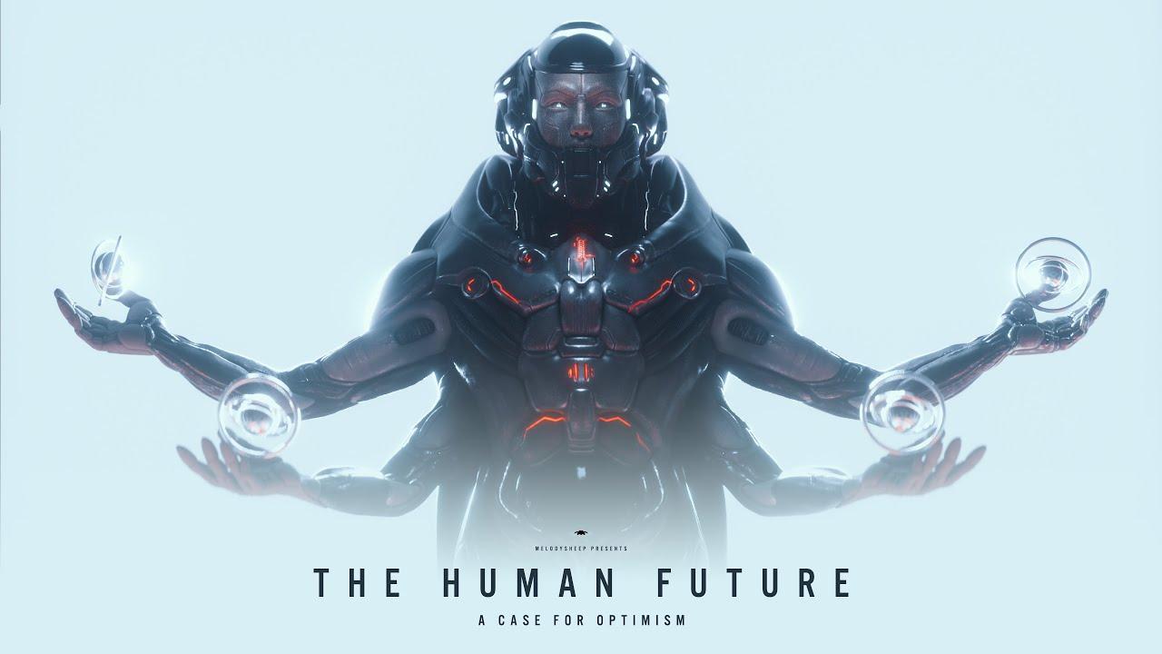 THE HUMAN FUTURE: A Case for Optimism Trailer