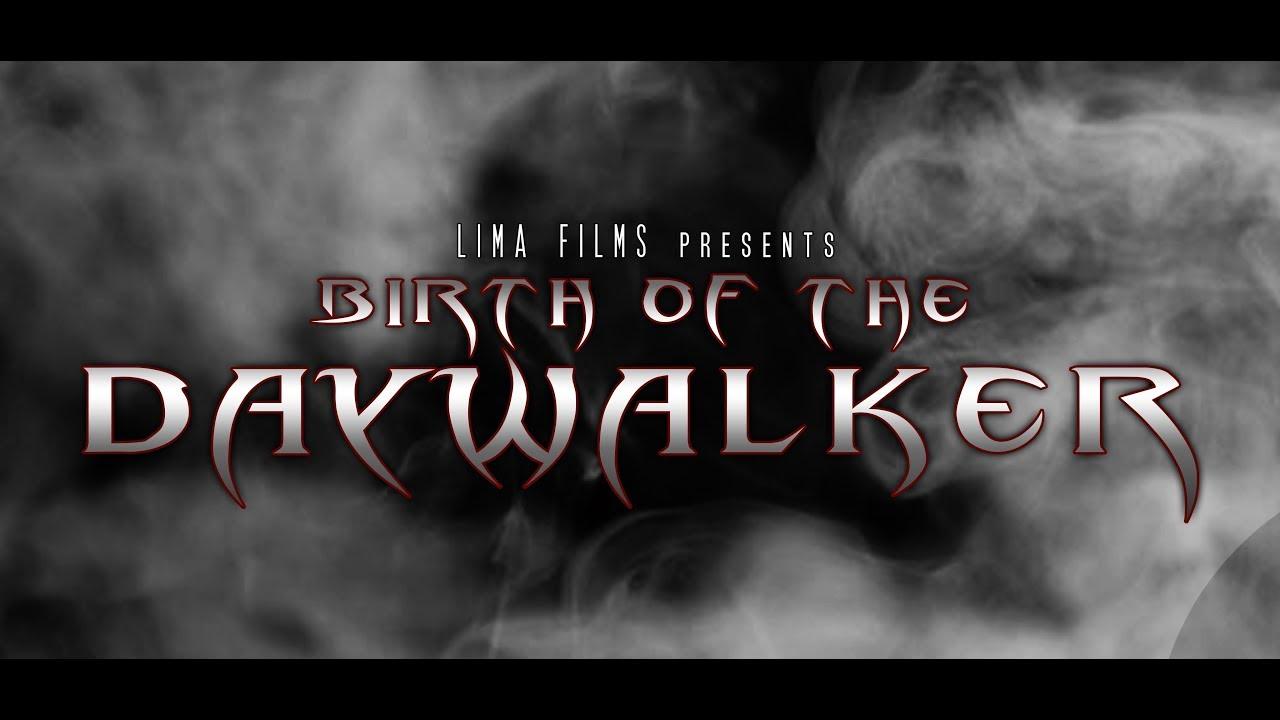 Birth of the Daywalker Trailer