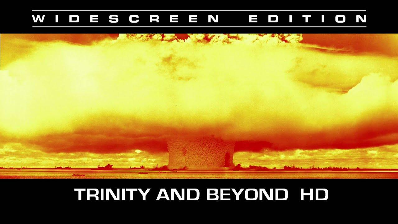 Trinity and Beyond: The Atomic Bomb Movie Trailer