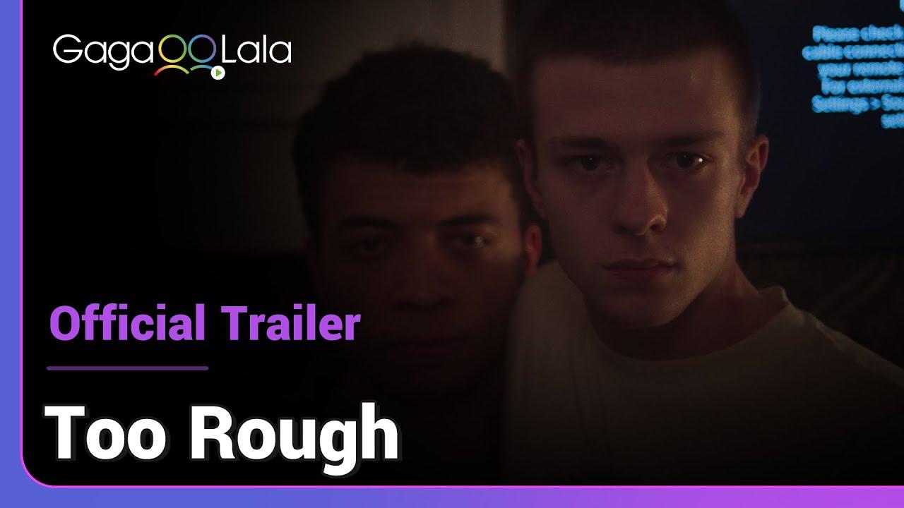 Too Rough Trailer