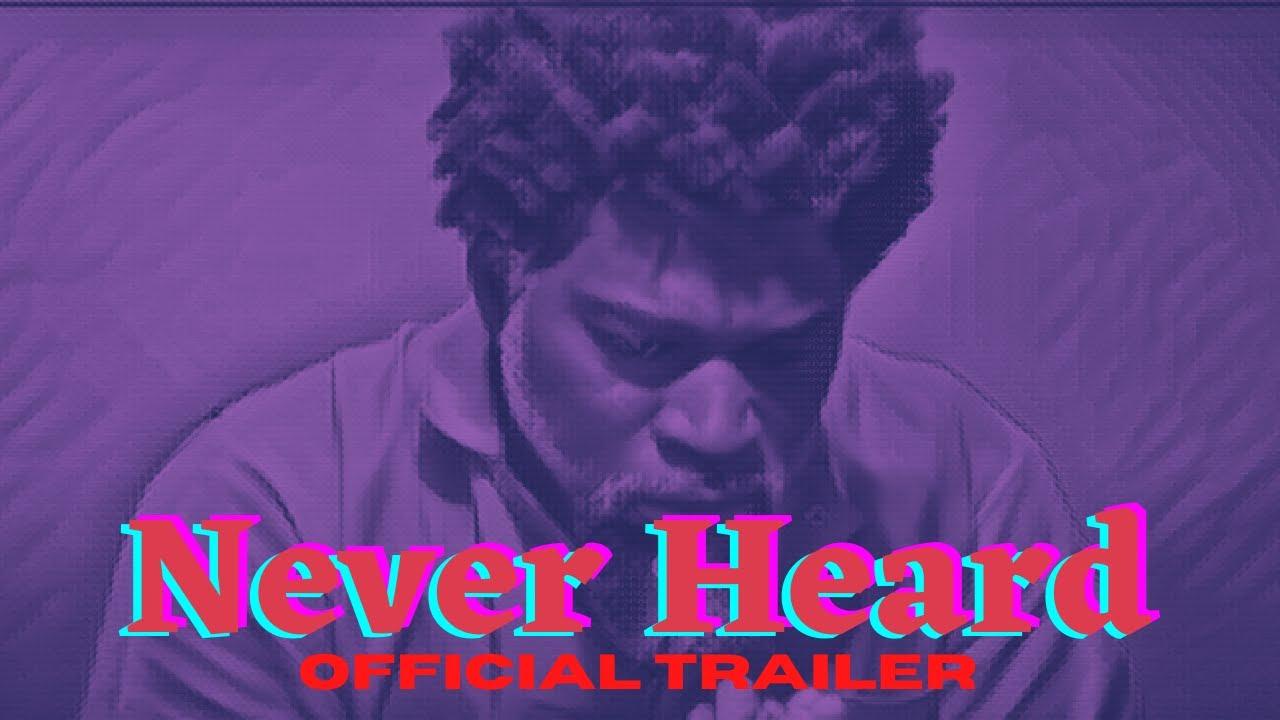 Never Heard Trailer