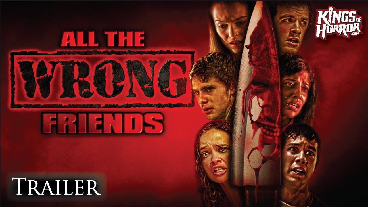 All the Wrong Friends Trailer