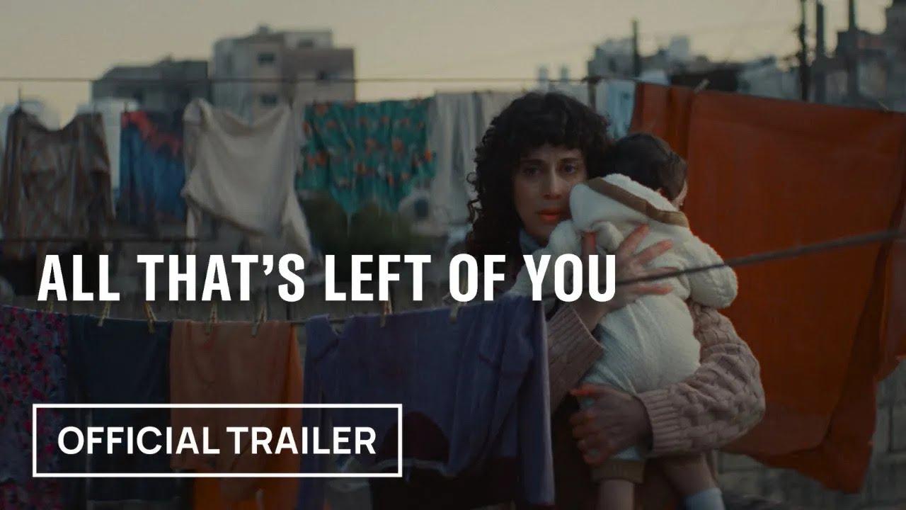 All That's Left of You Trailer