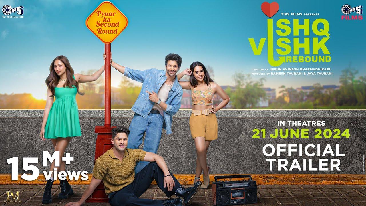 Ishq Vishk Rebound Trailer