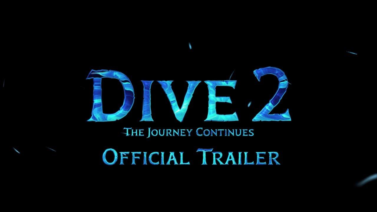Dive 2: The Journey Continues Trailer