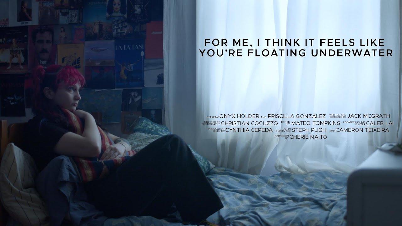 For Me, I Think It Feels Like You're Floating Underwater Trailer