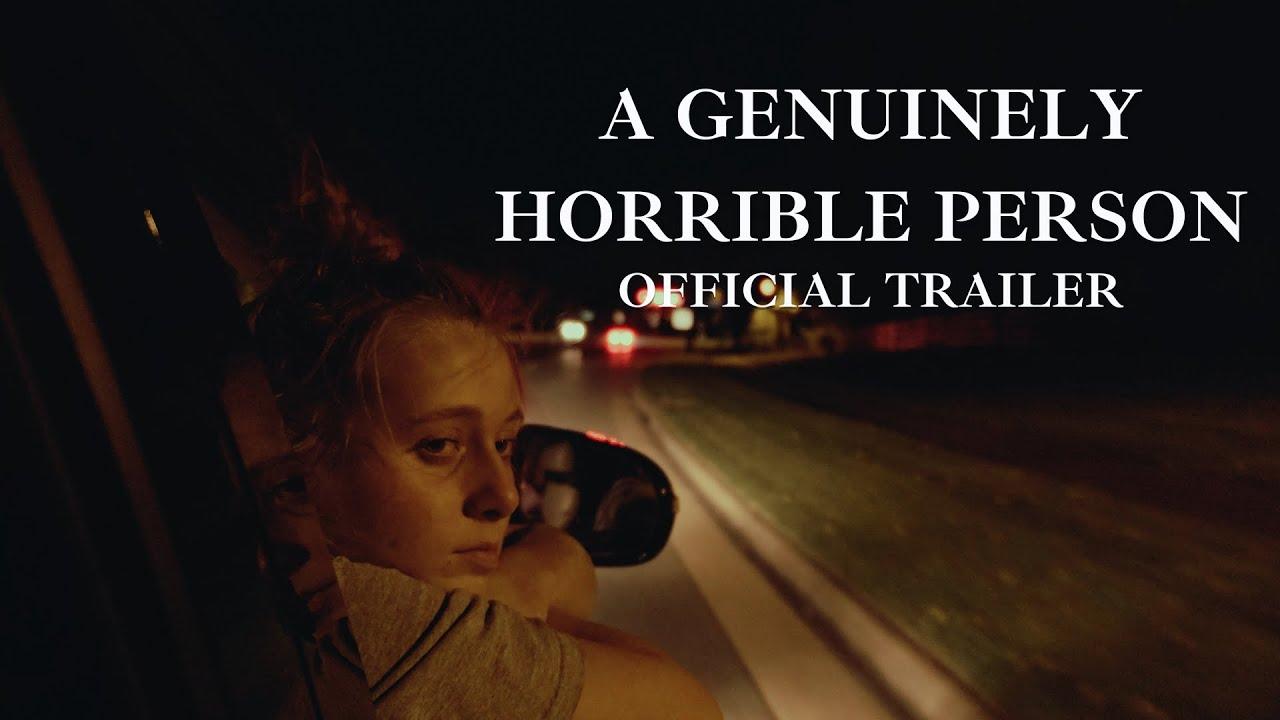 A Genuinely Horrible Person Trailer