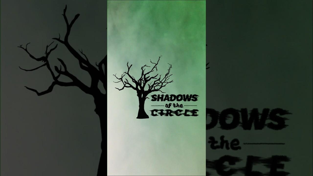 Shadows of the Circle Trailer
