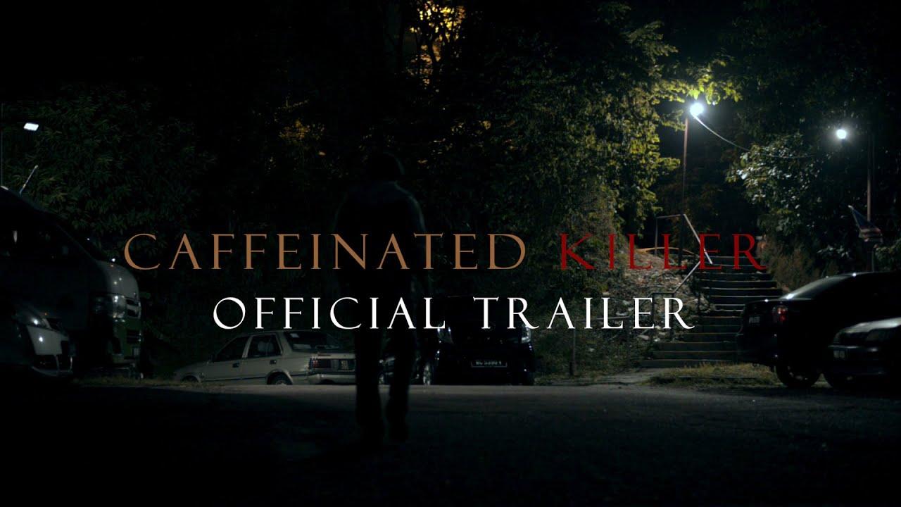 Caffeinated Killer Trailer