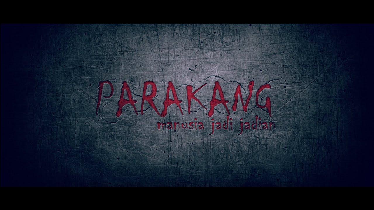 Parakang: Manusia Jadi-jadian Trailer