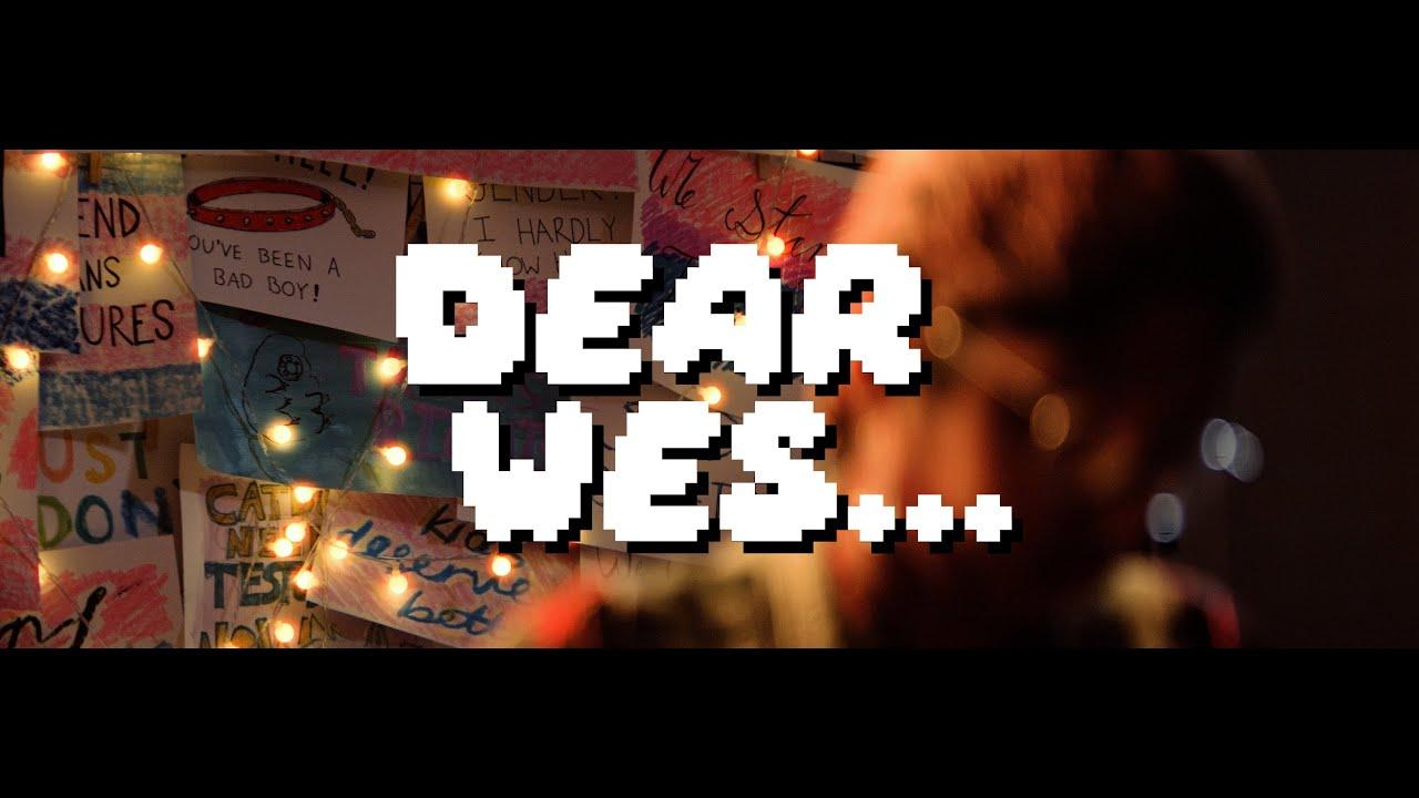 Dear Wes... Trailer