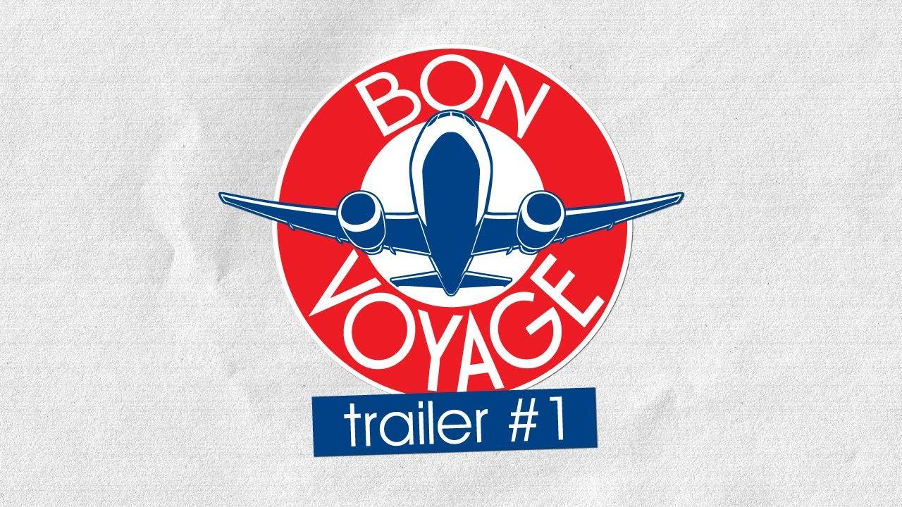Bon Voyage Trailer