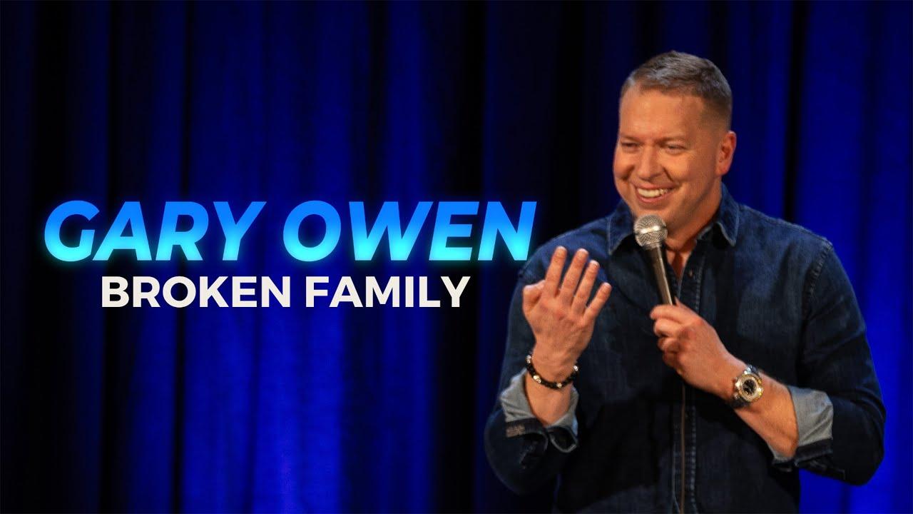 Gary Owen: Broken Family Trailer