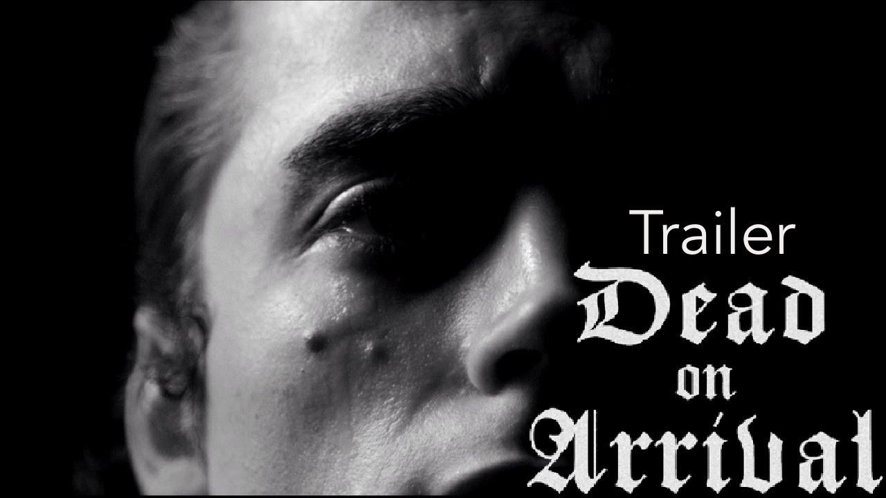 Dead on Arrival Trailer