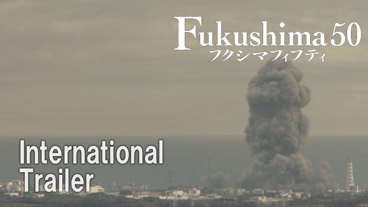 Fukushima 50 Trailer