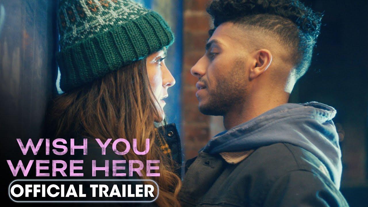 Wish You Were Here Trailer