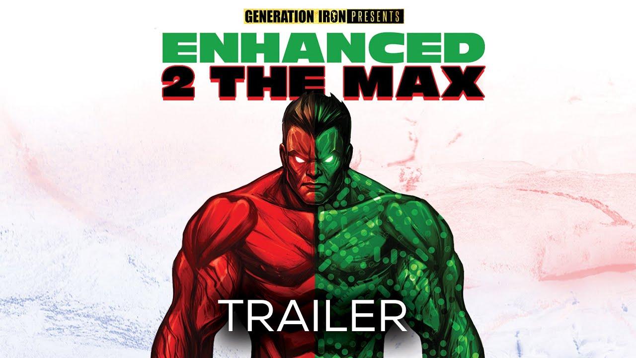 Enhanced 2 the Max Trailer