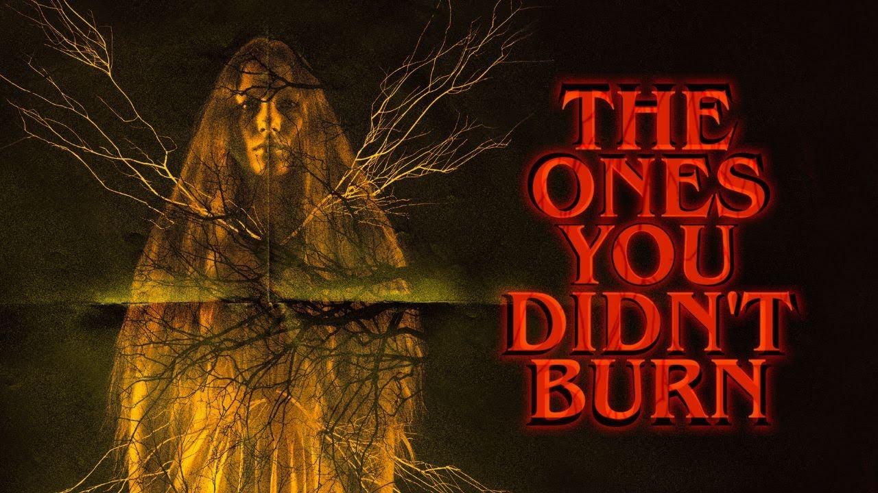 The Ones You Didn’t Burn Trailer