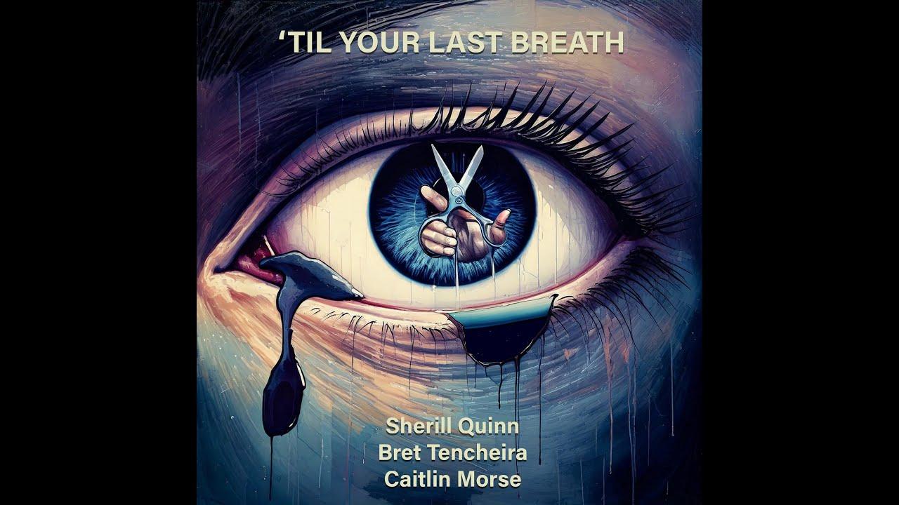'Til Your Last Breath Trailer