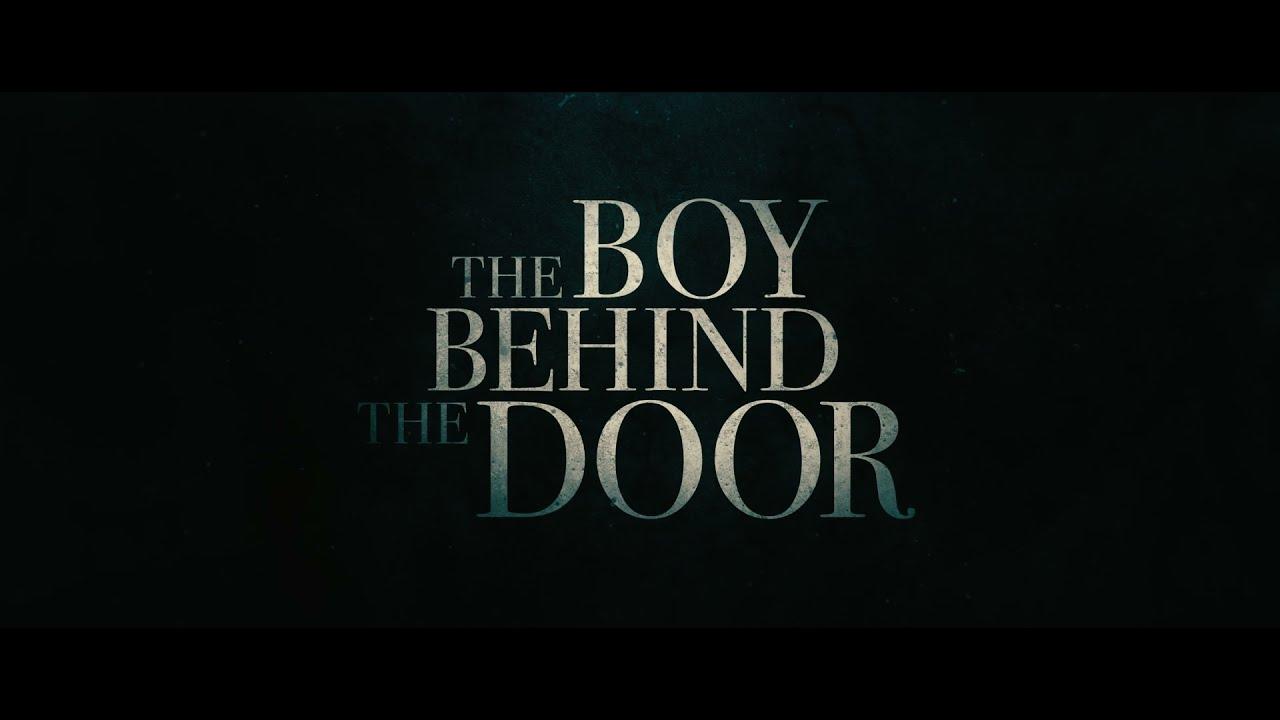 The Boy Behind the Door Trailer