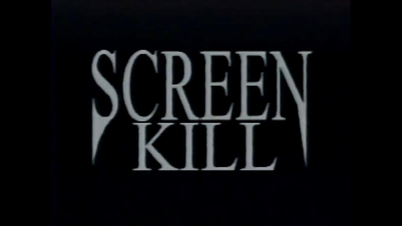 Screen Kill Trailer