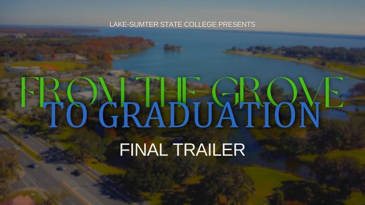 From the Grove to Graduation Trailer